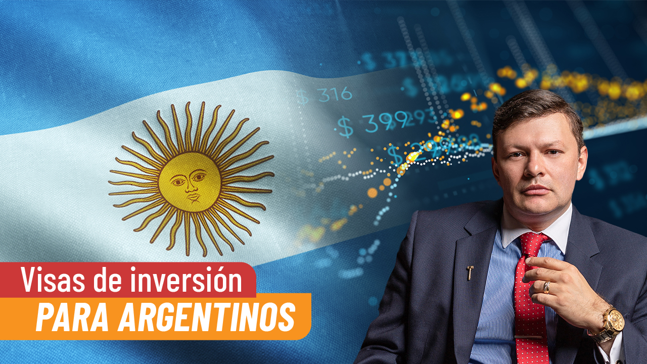 Visas de Inversión para argentinos: Oportunidades y Beneficios 