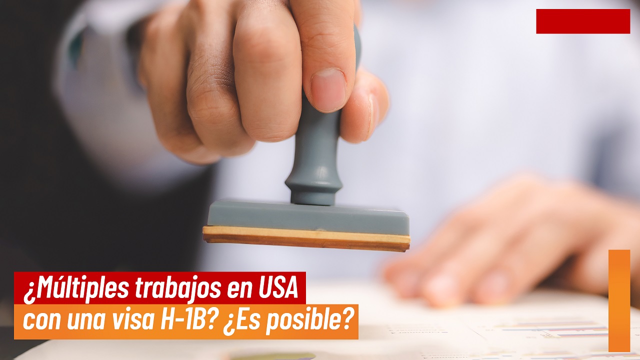 ¿Múltiples trabajos en USA con una visa H-1B? ¿Es posible?