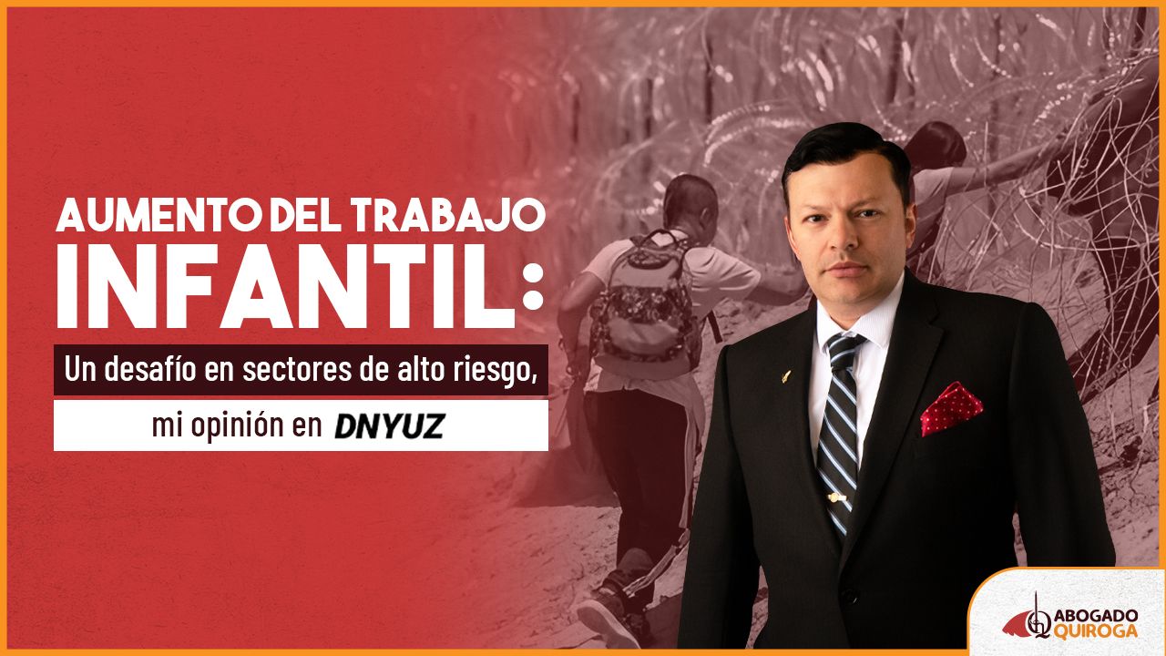 Aumento del trabajo infantil: un desafío en sectores de alto riesgo, mi opinión en DNYUZ 