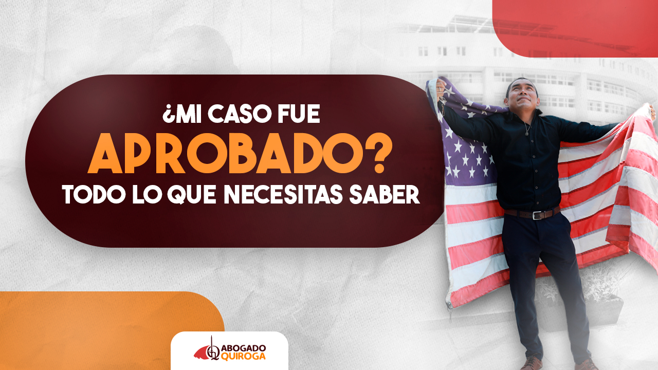 ¿Cómo saber si mi caso fue aprobado?