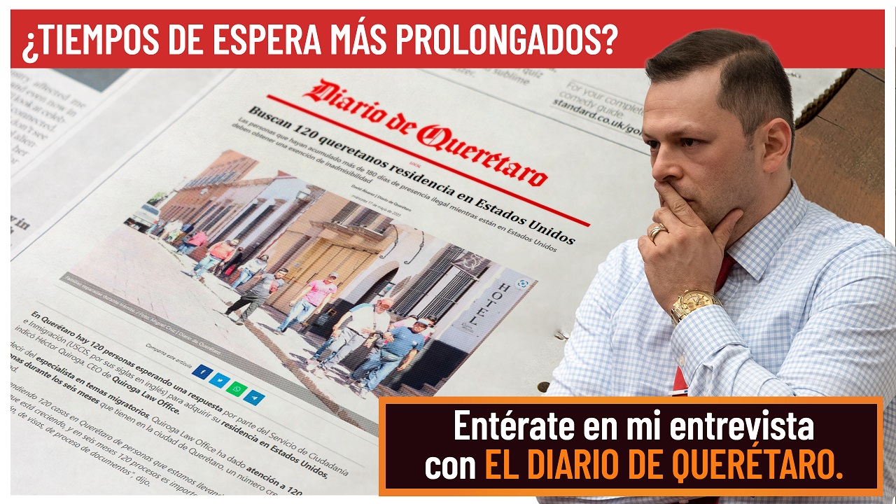 Demoras en procesos para la residencia en USA, ¿también afecta a los queretanos? 