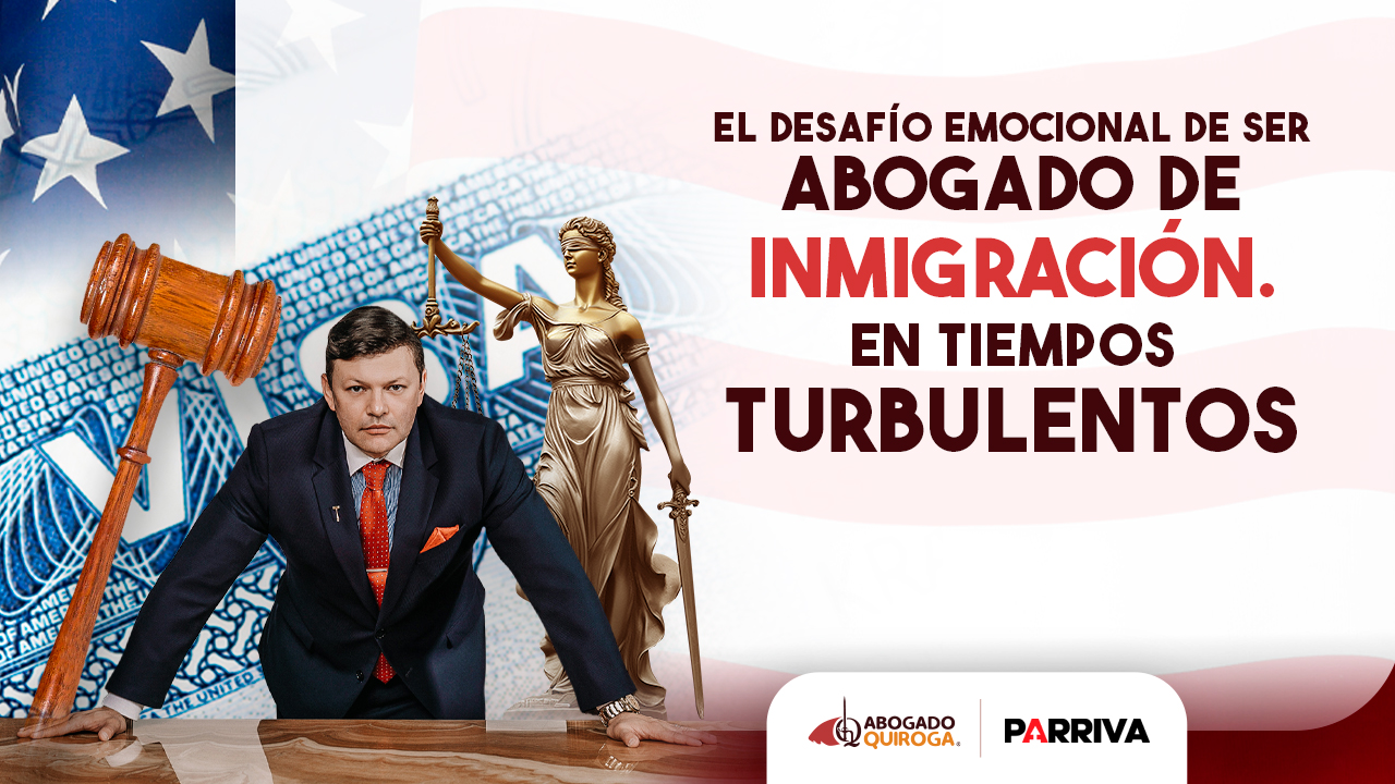 El equilibrio emocional que necesitamos los abogados de inmigración en tiempos turbulentos