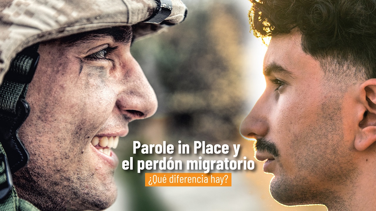 ¿Qué diferencia hay entre el Parole in Place y el perdón migratorio? 