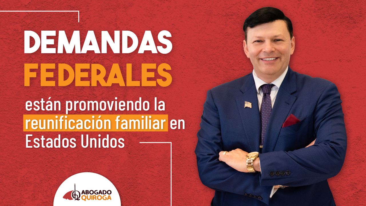 Demandas federales están promoviendo la reunificación familiar en Estados Unidos  