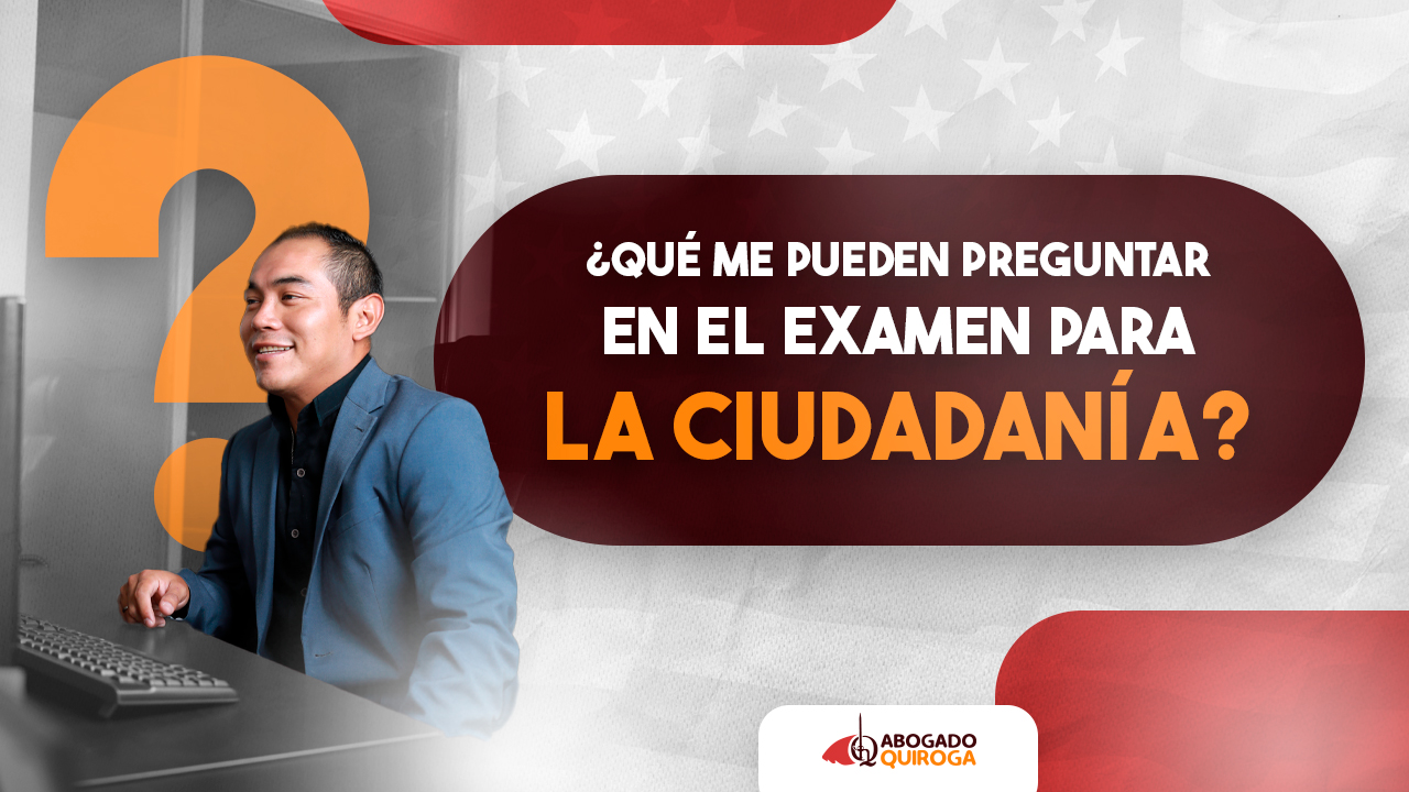 Las preguntas de ciudadanía: Qué esperar y Cómo prepararse