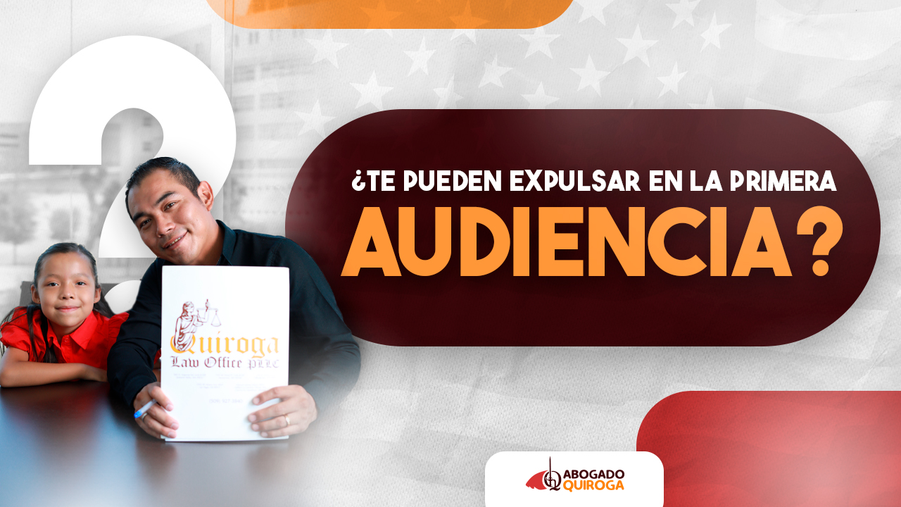 ¿Me pueden deportar en la primera corte? Lo que debes saber