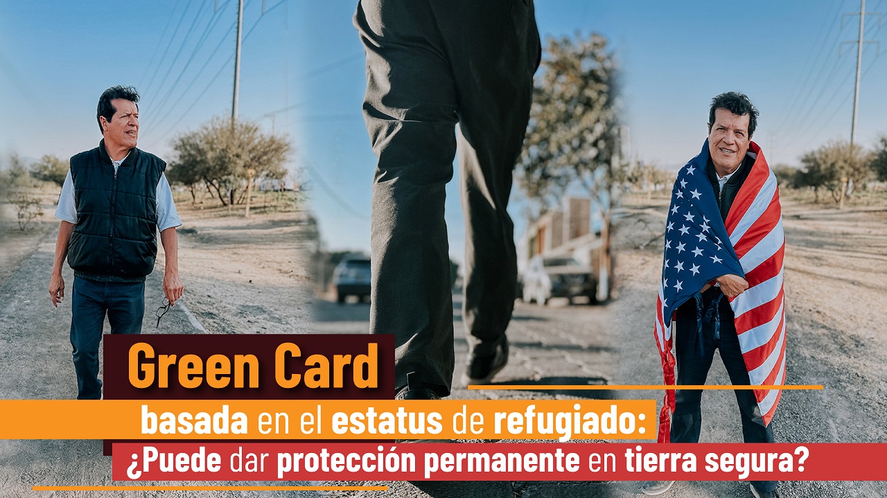 Green Card basada en el estatus de refugiado: ¿Puede dar protección permanente en tierra segura? 