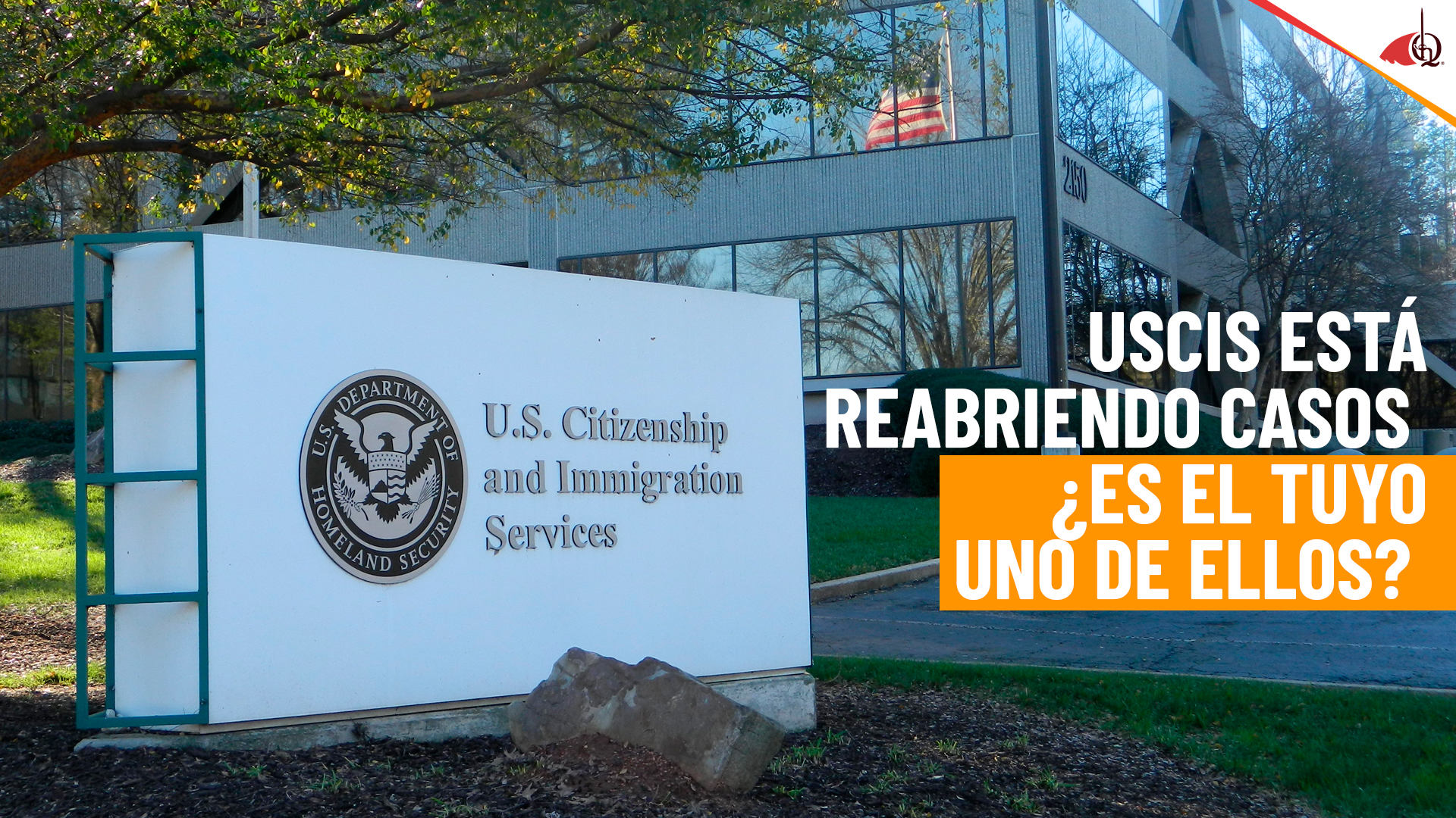 USCIS está reabriendo casos. ¿Es el tuyo uno de ellos?