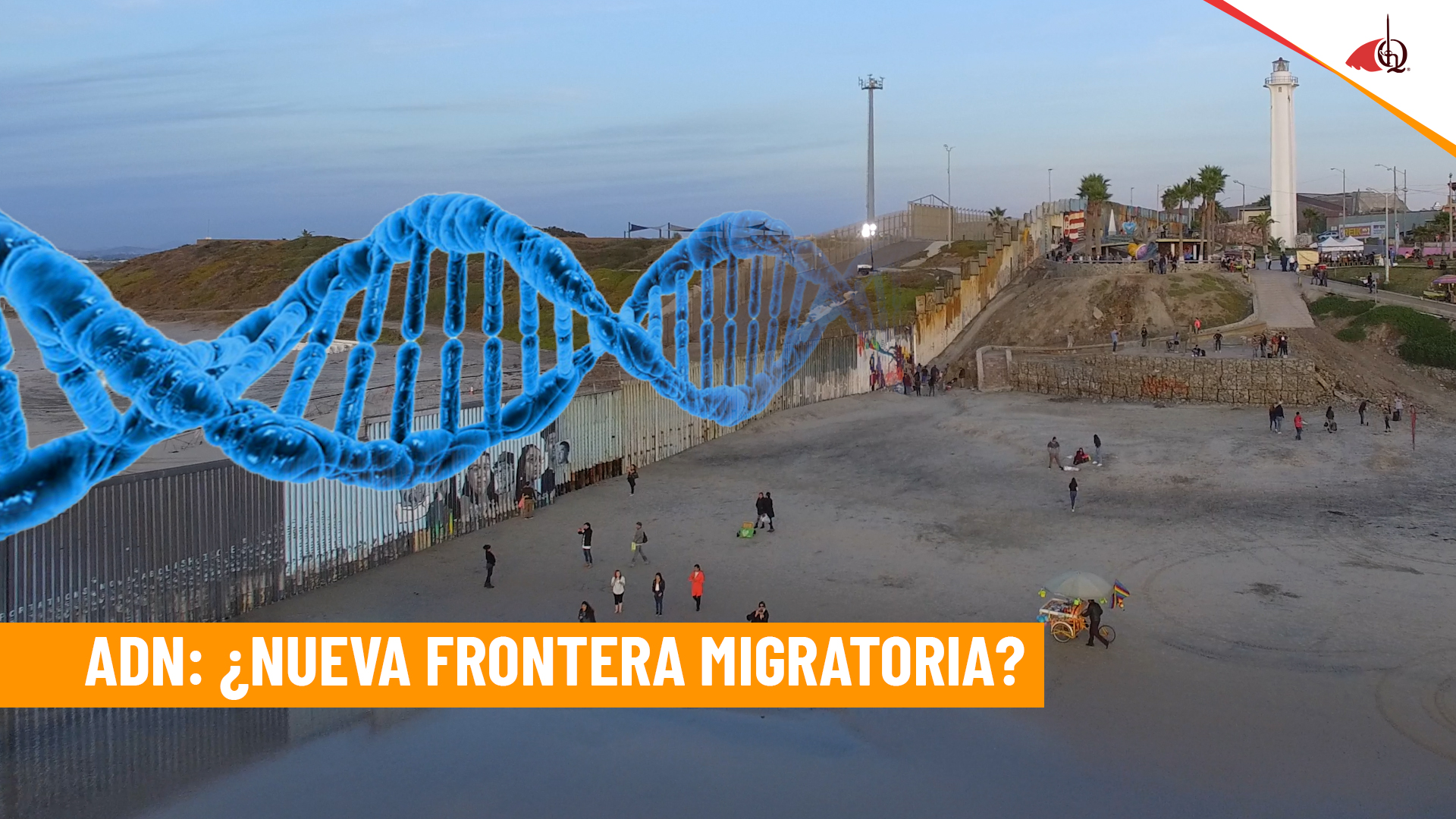 ADN: ¿Nueva frontera migratoria?