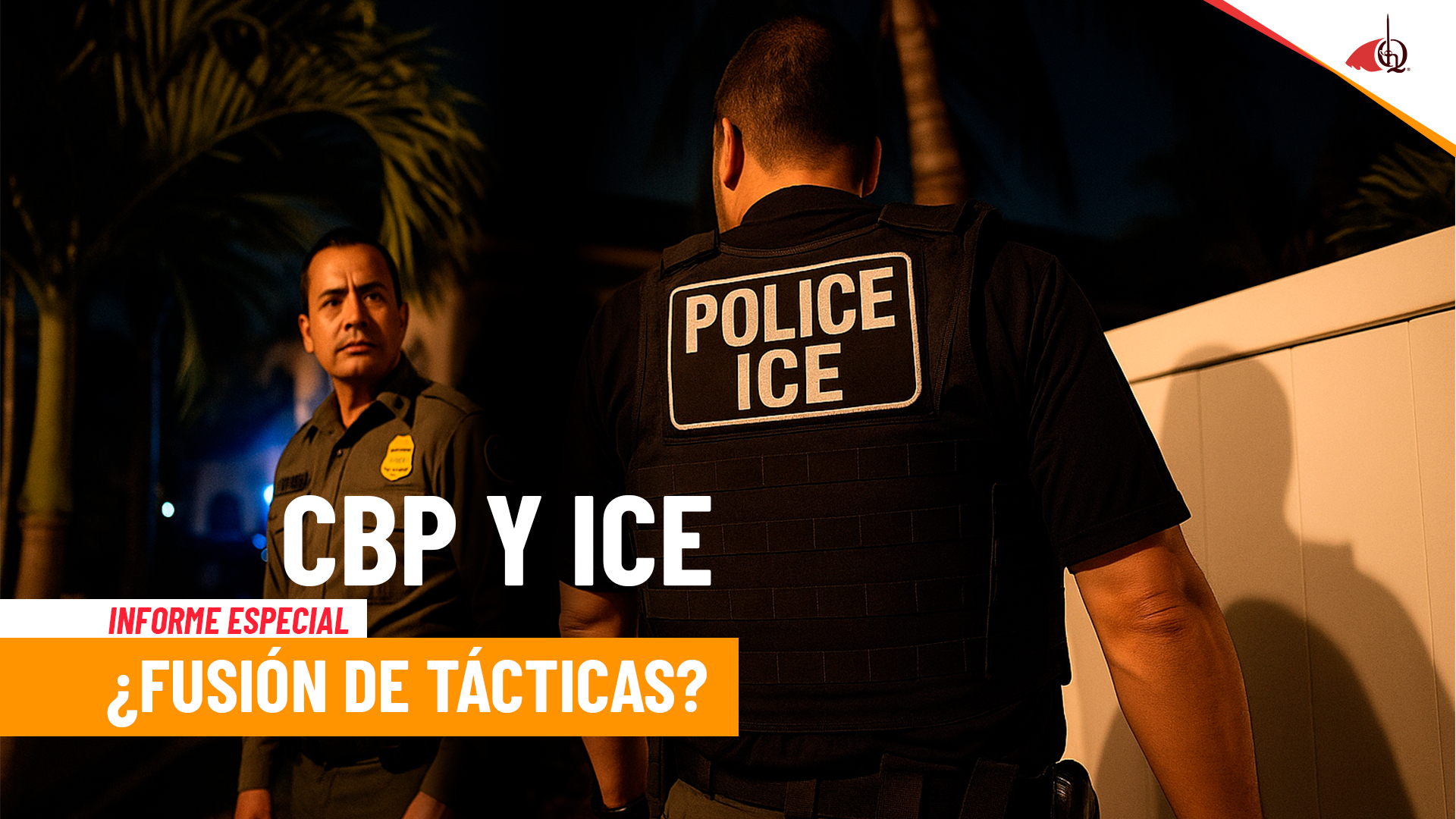 Gobierno de EE. UU. reconfigura el control migratorio: ¿ICE asumirá tácticas de CBP para aumentar los arrestos de inmigrantes?, te lo cuento en esta investigación