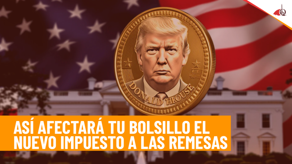 nuevo-impuesto-a-las-remesas-aprobado-por-trump-asi-afectara-tu-bolsillo-si-mandas-dinero-a-tu-familia.png