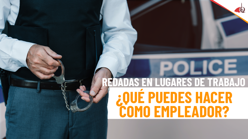 redadas-de-ice-en-el-lugar-de-trabajo-estas-preparado-como-empleador.png