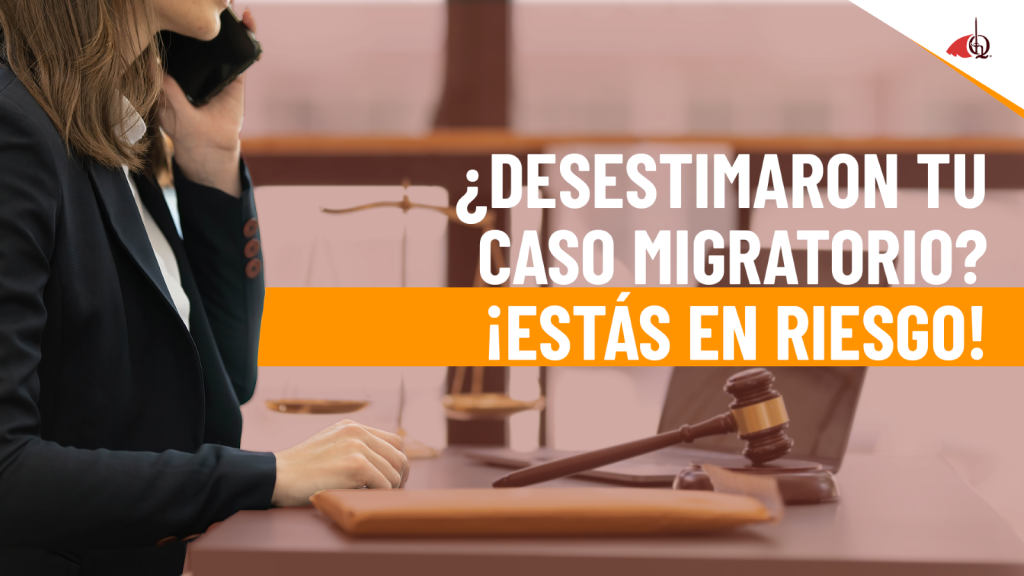 retiraron-tu-caso-de-inmigracion-en-la-corte-aca-te-cuento-todo-lo-que-puede-pasar.png