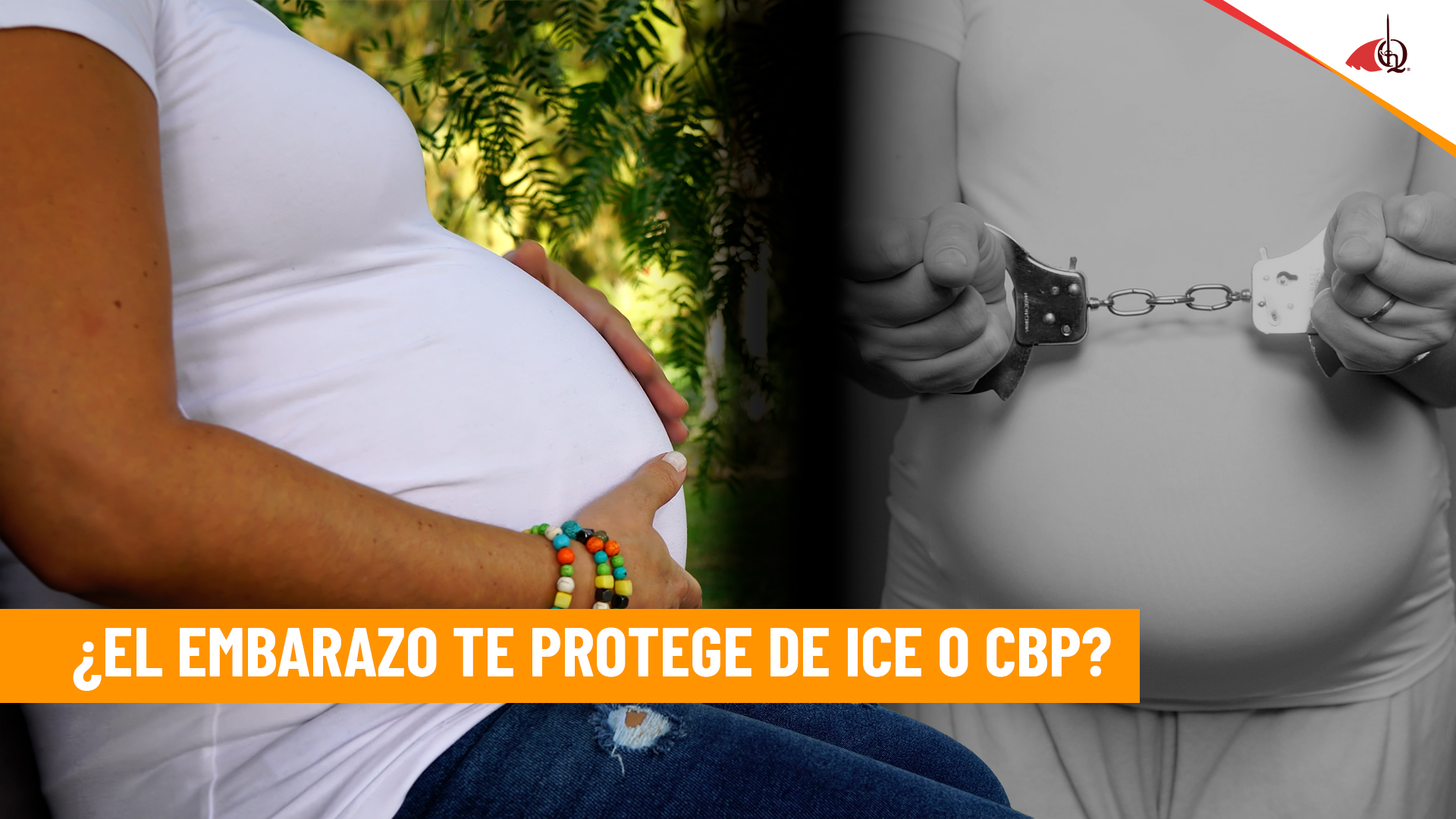 ¿El embarazo te protege de ICE o CBP?