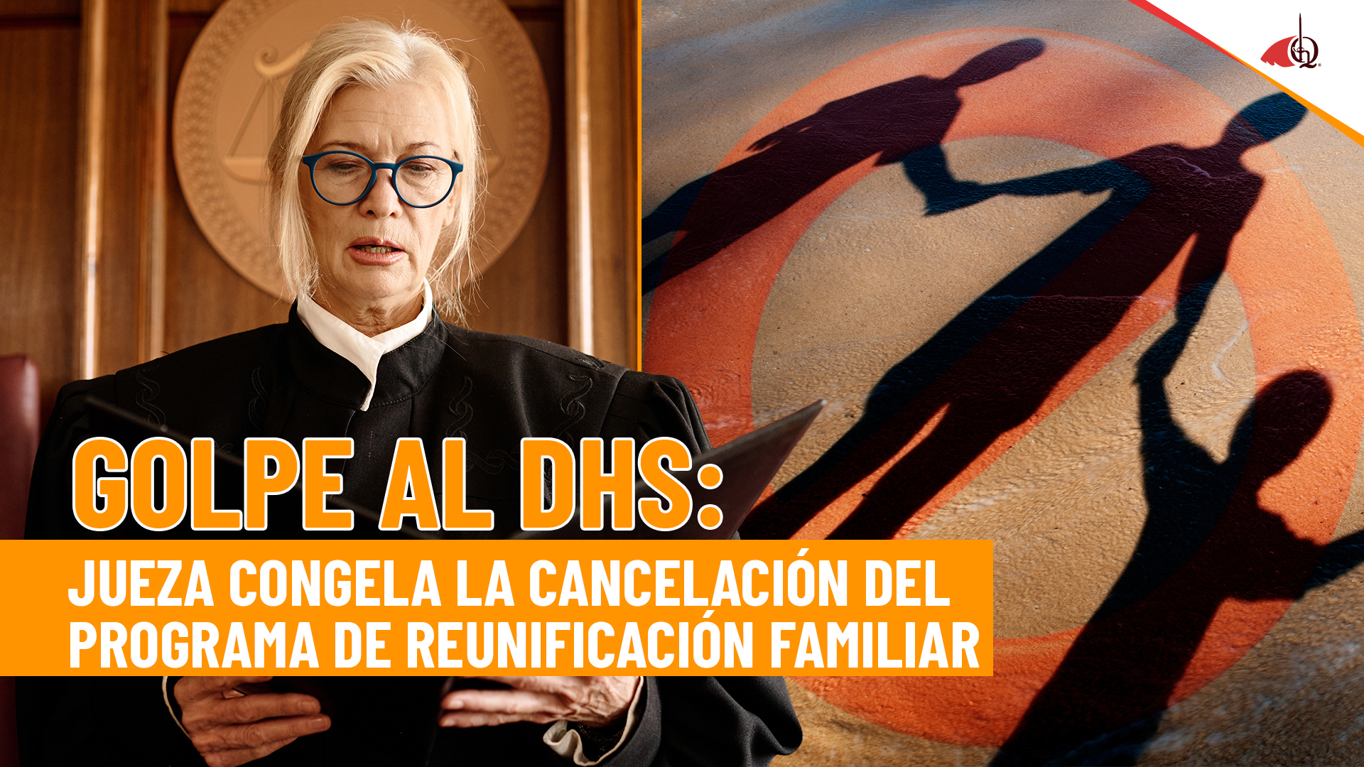 Golpe al DHS: jueza congela la cancelación del programa de reunificación familiar