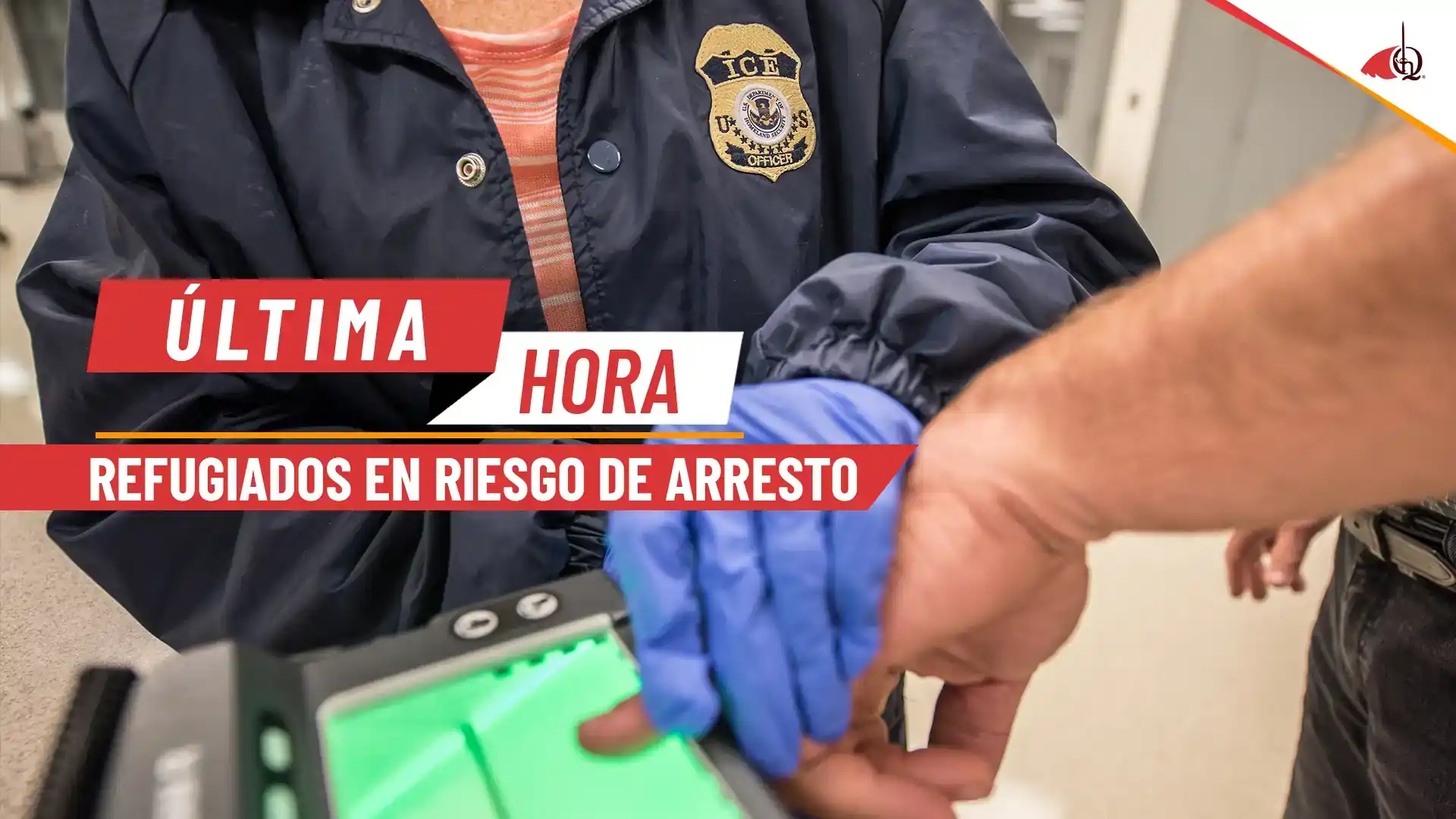 DHS permite a ICE arrestar refugiados sin ajuste