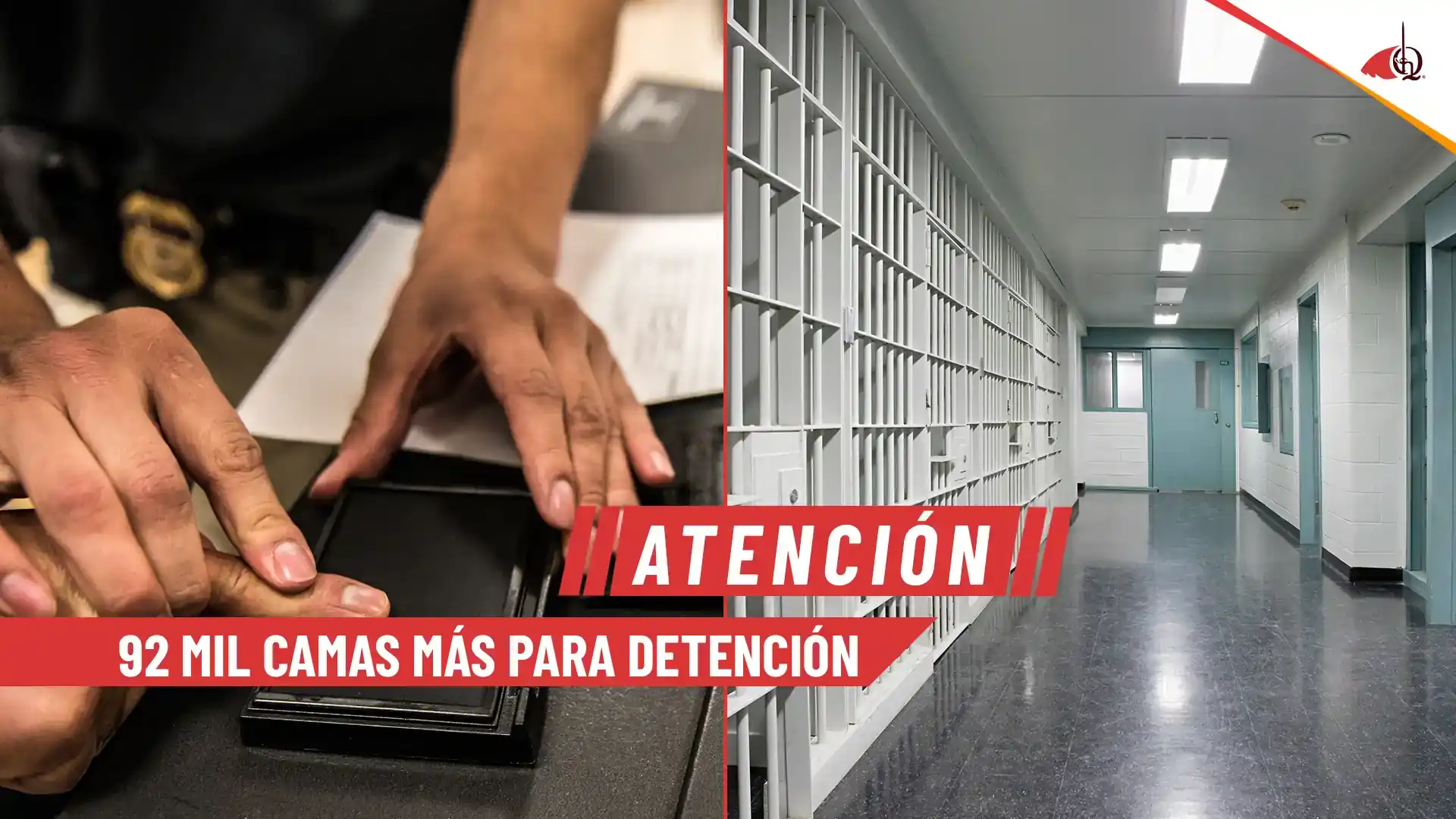 92 MIL CAMAS MÁS PARA DETENCIÓN