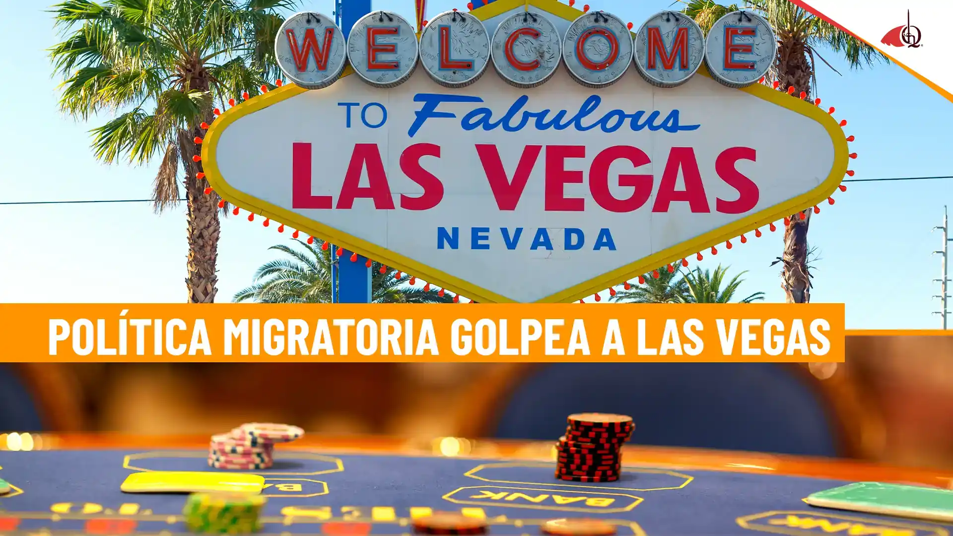 Turismo en Las Vegas cae bajo la política migratoria de Trump