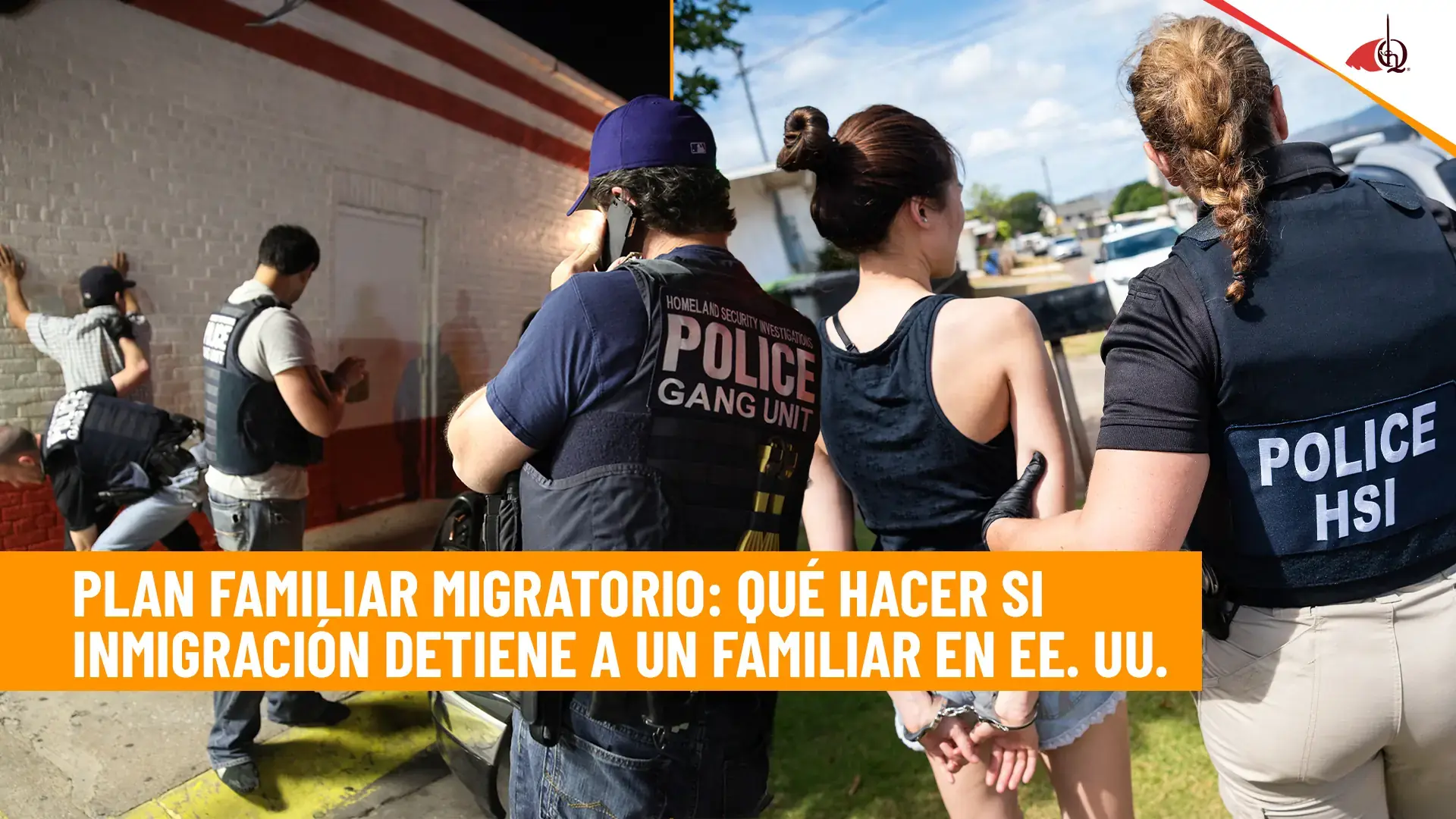 Plan familiar migratorio: qué hacer si ocurre una detención de inmigración en EE. UU.