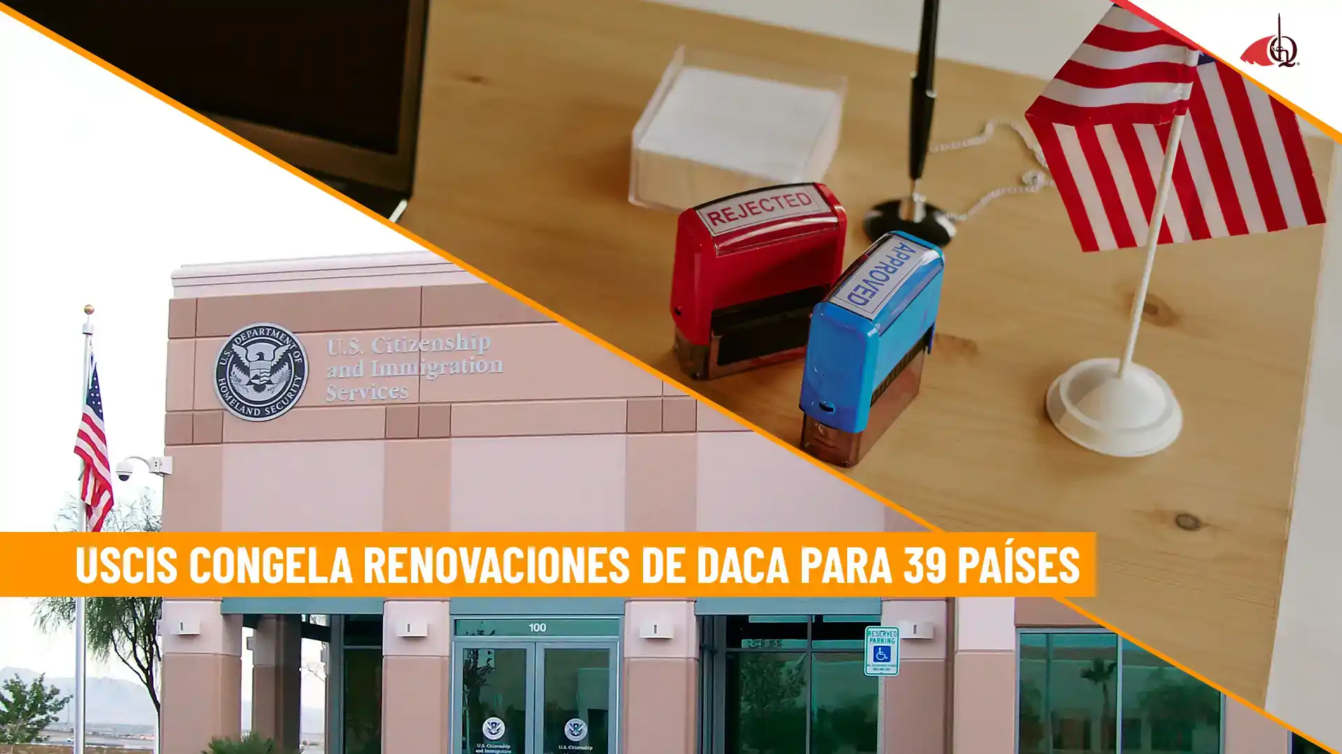 USCIS congela renovaciones de DACA para inmigrantes de 39 países en Estados Unidos