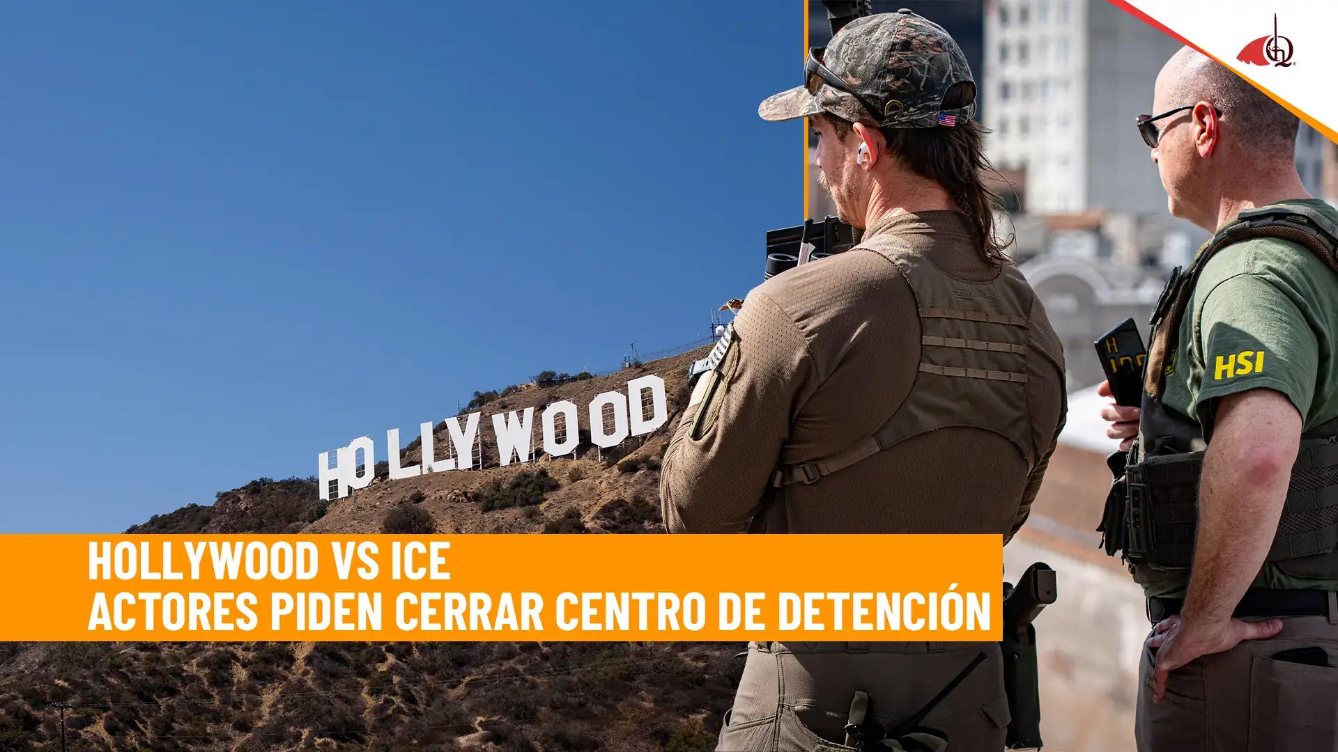 Actores de Hollywood piden el cierre de centros de detención de ICE mientras agentes federales vigilan en Los Ángeles