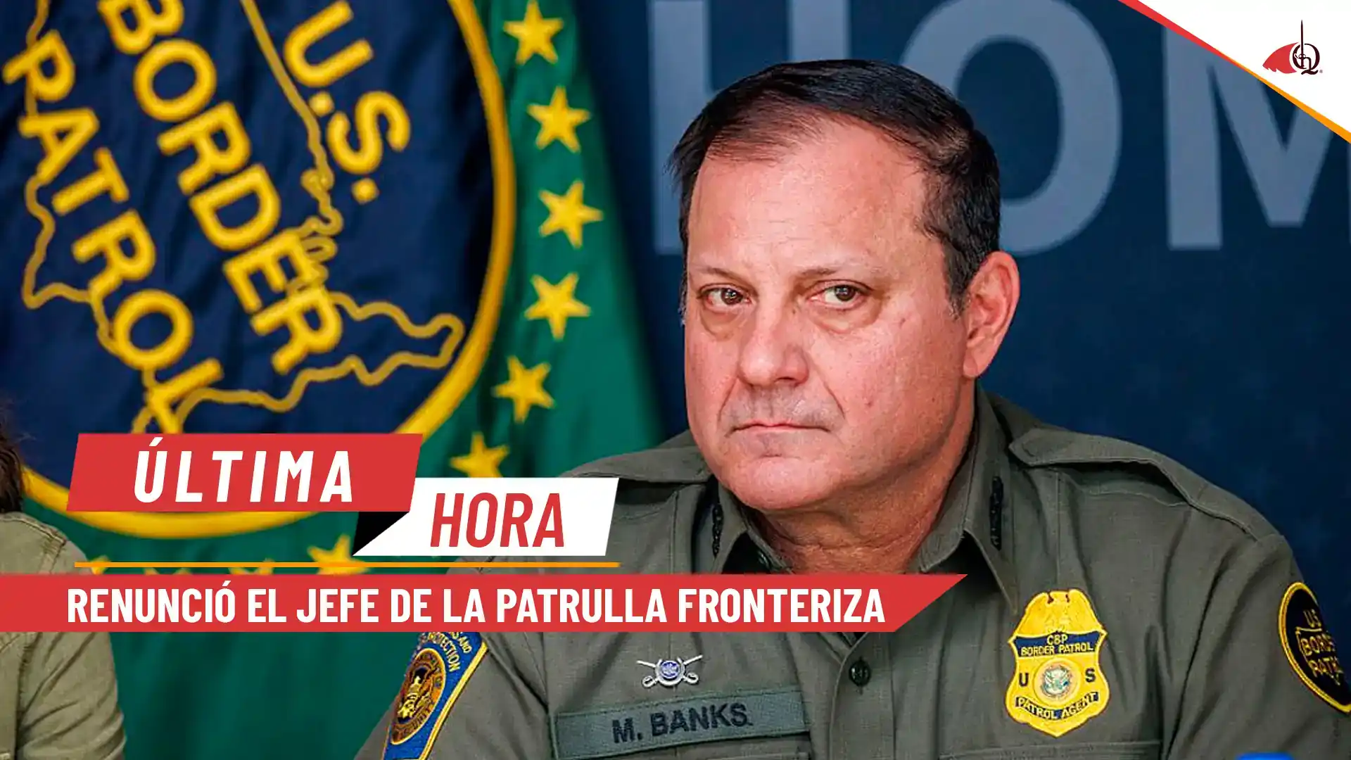 Renunció jefe de la Patrulla Fronteriza de EE. UU.