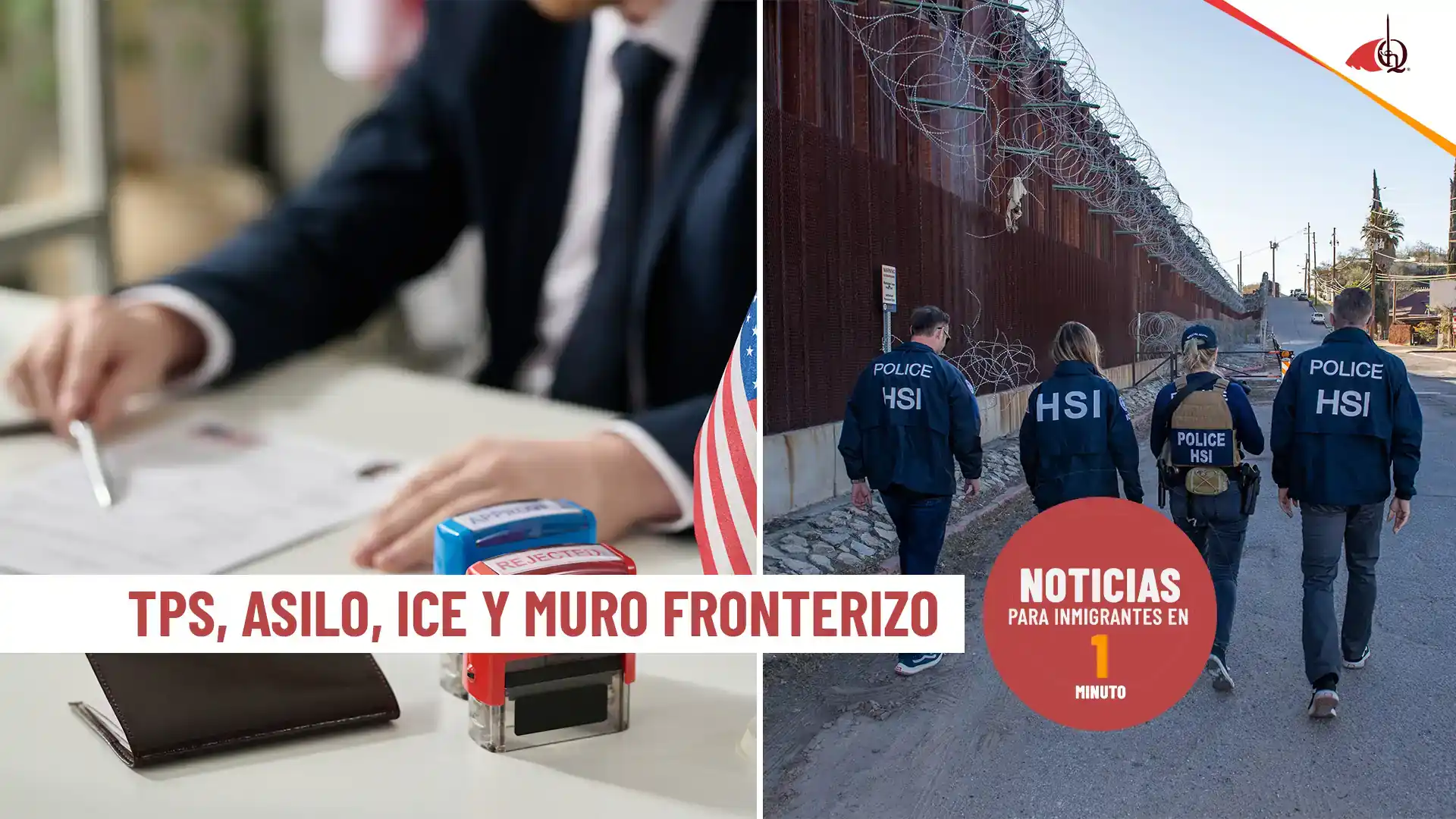 Noticias para inmigrantes en 1 minuto: muro fronterizo, ICE y decisiones de la Corte Suprema