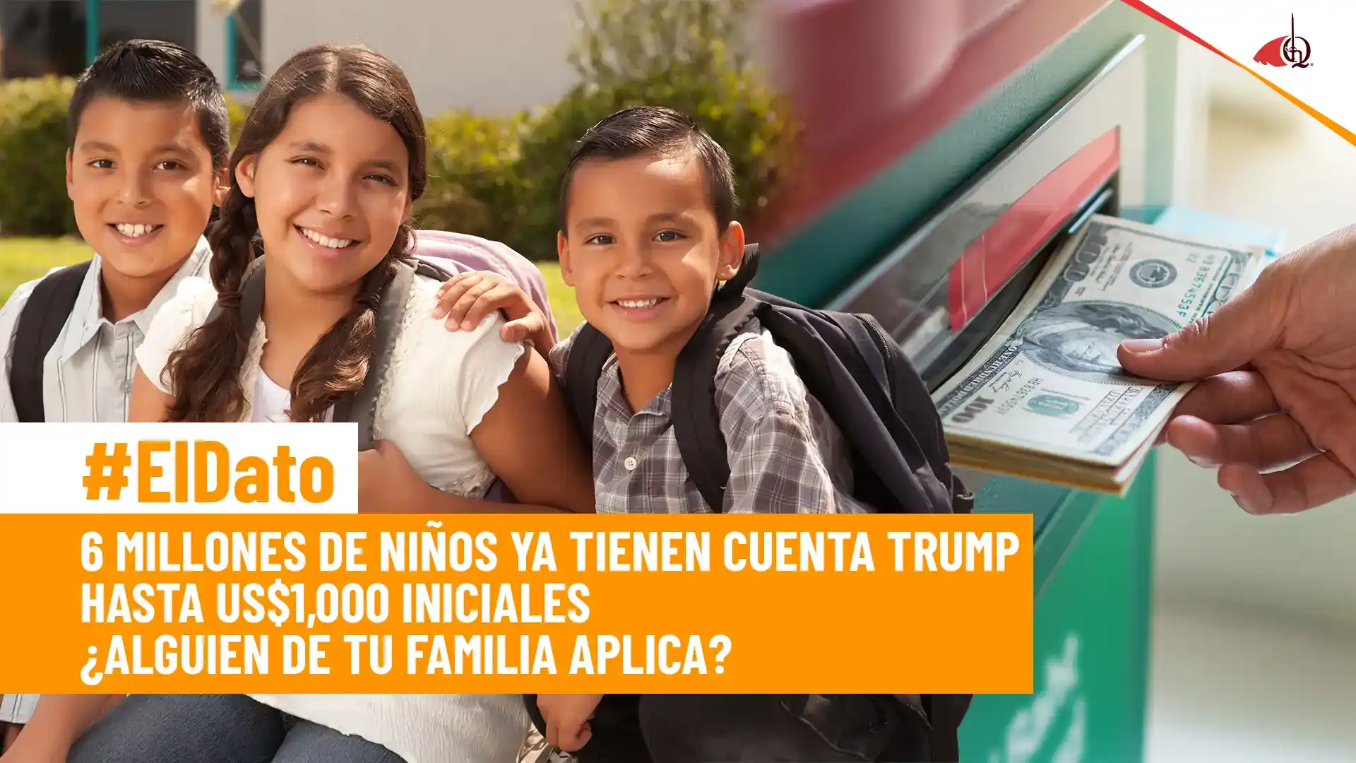 Cuentas Trump: Acceso y requisitos para familias inmigrantes
