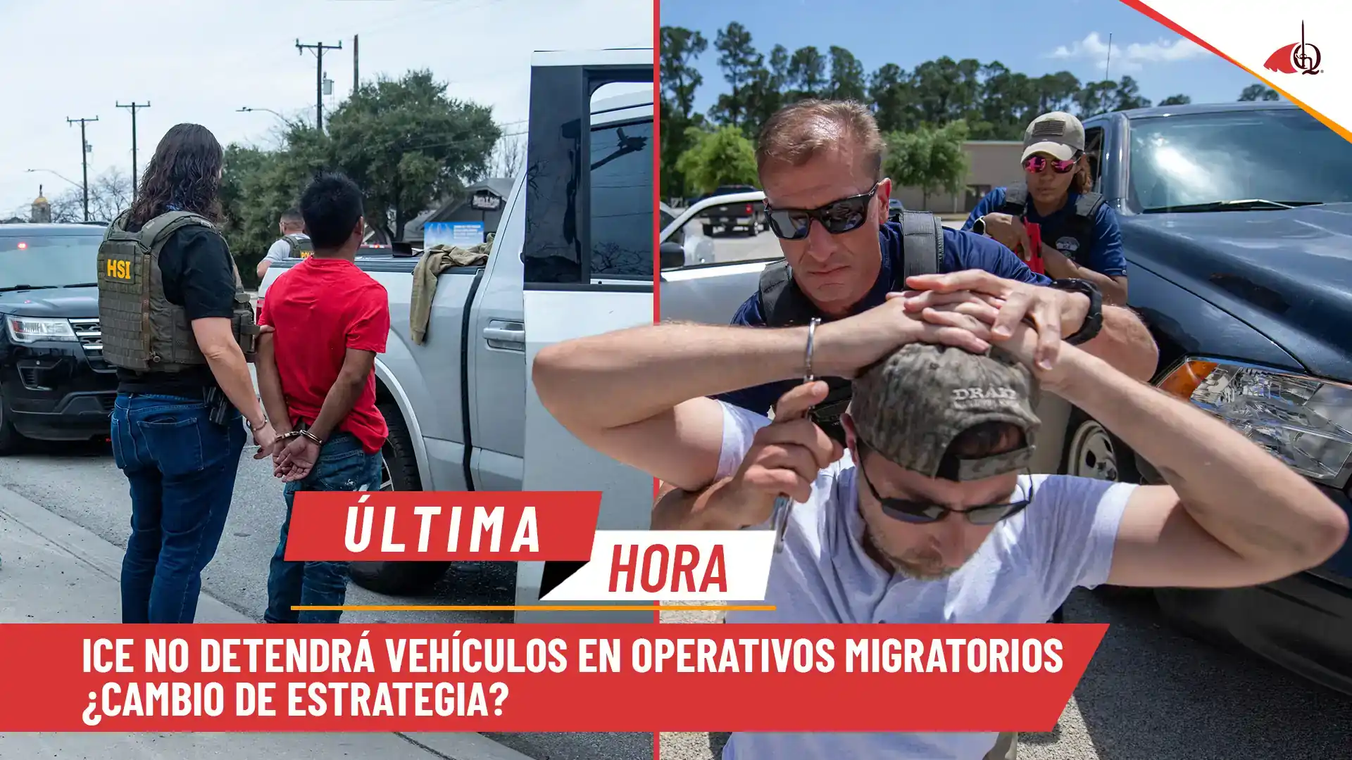 ICE suspende temporalmente las detenciones de vehículos en operativos migratorios