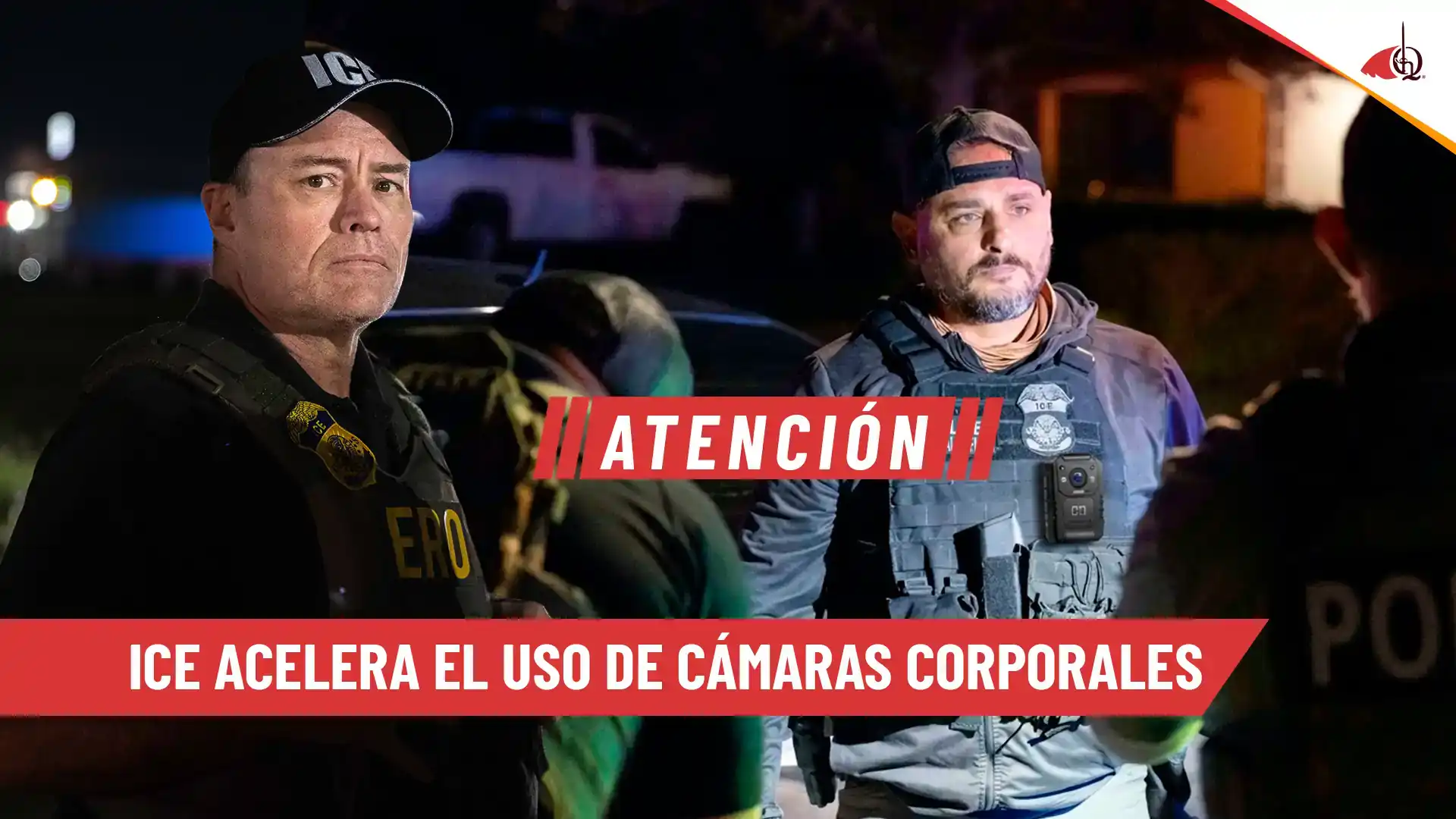 ICE adelanta la incorporación de cámaras corporales