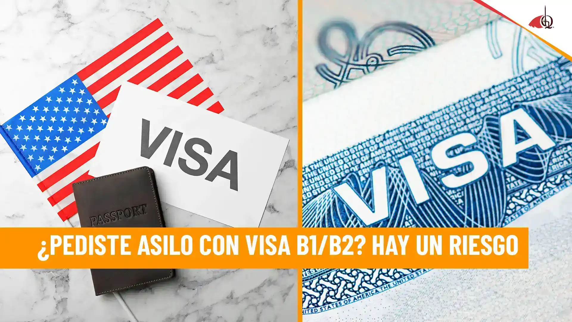 Pasaporte, visa y bandera de Estados Unidos con el texto sobre riesgo de pedir asilo con visa B1/B2