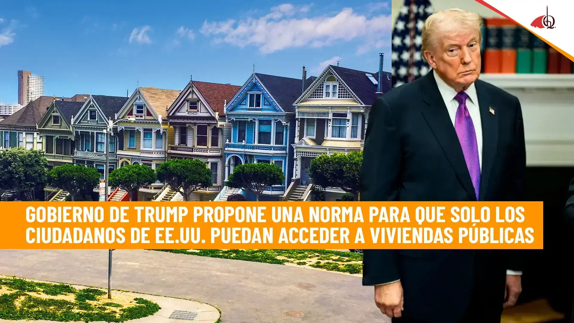 Donald Trump junto a viviendas públicas en EE. UU. con titular sobre acceso solo para ciudadanos