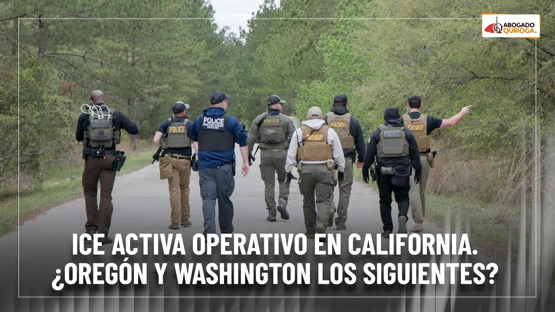 ICE habría iniciado un operativo de 45 días en California: lo que se sabe y cómo prepararse